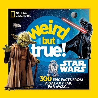 Weird But True! Star Wars, National Geographic Kids - Paperback - 9781426375286