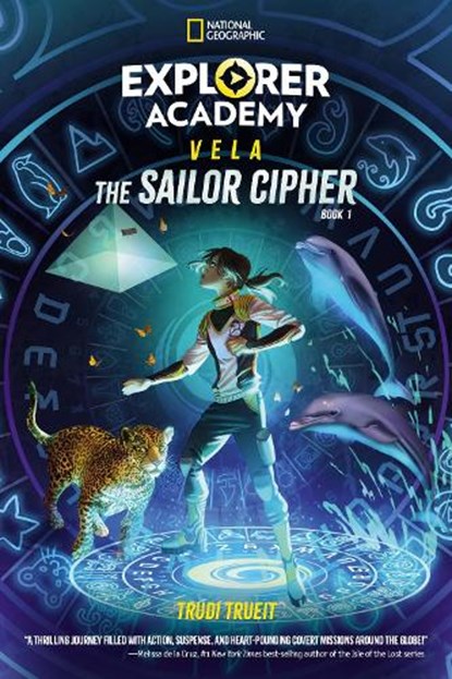 Explorer Academy Vela: The Sailor Cipher (Book 1), Trudi Trueit - Gebonden - 9781426376016