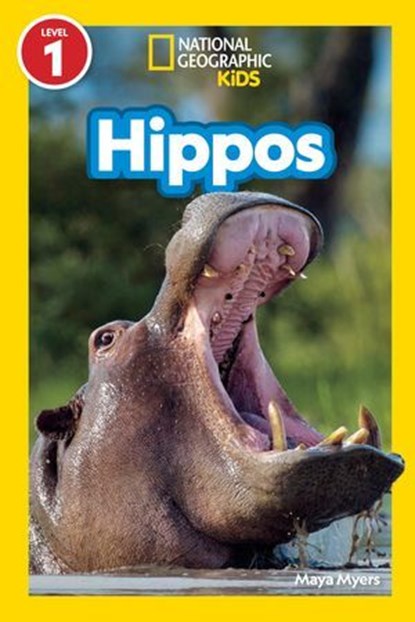 Hippos (National Geographic Kids Readers, Level 1), Maya Myers - Ebook - 9781426377051