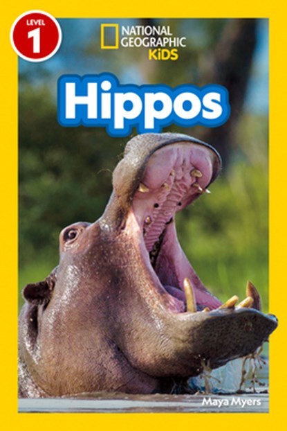 Hippos (National Geographic Kids Readers, Level 1), Maya Myers - Gebonden - 9781426377068