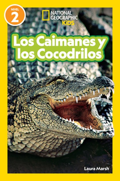 National Geographic Readers Los Caimanes Y Cocodrilos (Nivel 2), Laura Marsh - Gebonden - 9781426377228