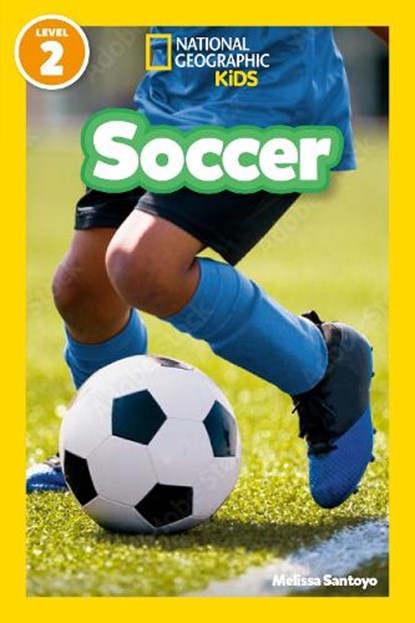 Soccer (National Geographic Kids Readers, Level 2), Melissa Santoyo - Paperback - 9781426378027