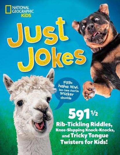 Just Jokes: 5911/2 Rib-Tickling Riddles, Knee-Slapping Knock-Knocks, and Tricky Tongue Twisters for Kids!, National Geographic Kids - Paperback - 9781426378058