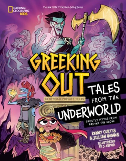 Greeking Out Tales from the Underworld, Kenny Curtis ; Jillian Hughes - Gebonden - 9781426378133