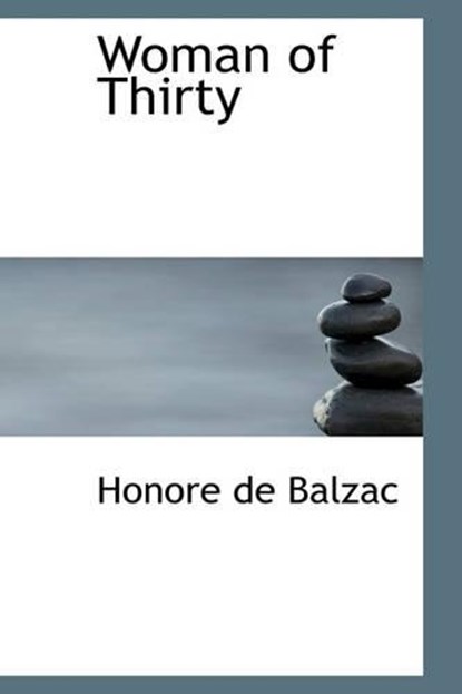 Woman of Thirty, Honore De Balzac - Paperback - 9781426404009