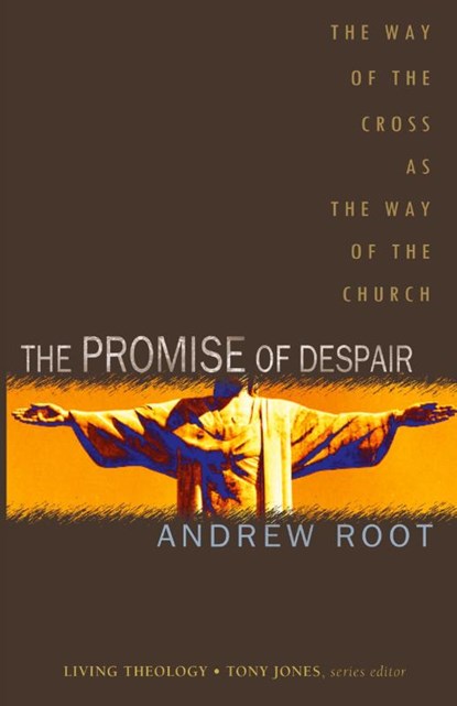 The Promise of Despair, Andrew Root - Paperback - 9781426700620