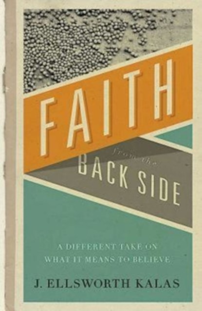 Faith from the Back Side, J. Ellsworth Kalas - Paperback - 9781426741739