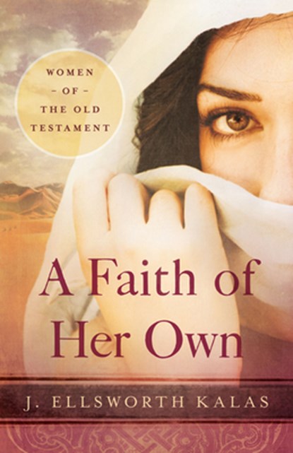 A Faith of Her Own, J. Ellsworth Kalas - Paperback - 9781426744648