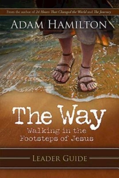 Way, The: Leader Guide, Adam Hamilton - Paperback - 9781426753954