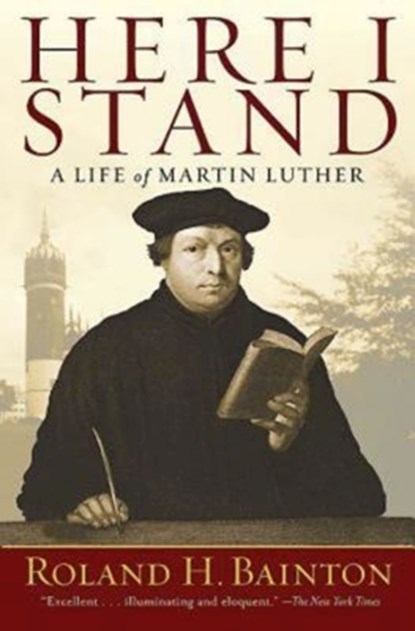Here I Stand, Roland H Bainton - Paperback - 9781426754432