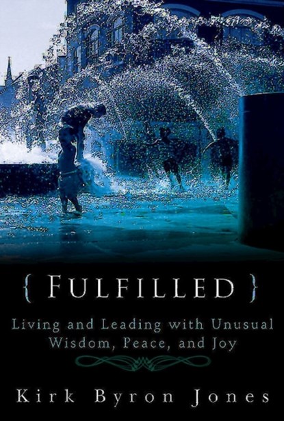 Fulfilled, Kirk Byron Jones - Paperback - 9781426757938