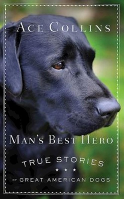 Man's Best Hero, Ace Collins - Paperback - 9781426776618