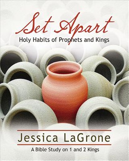Set Apart - Women's Bible Study Participant Book, Jessica LaGrone - Paperback - 9781426778421