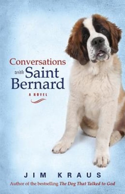Conversations with Saint Bernard, Jim Kraus - Paperback - 9781426791604