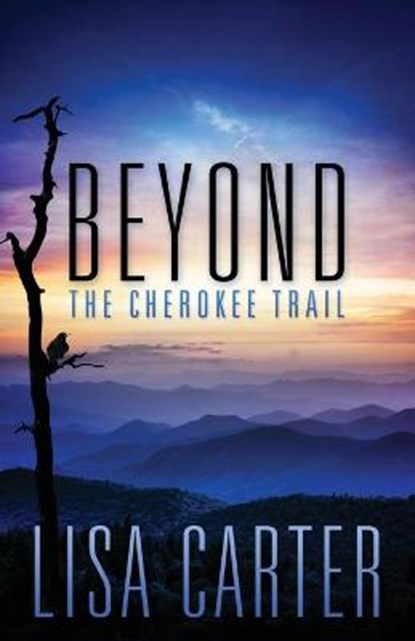 Beyond the Cherokee Trail, CARTER,  Lisa - Paperback - 9781426795466