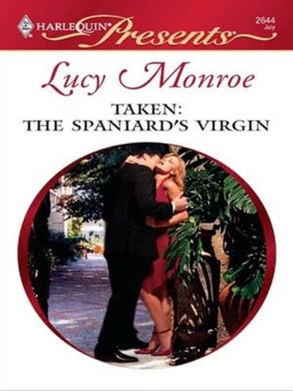 Taken: the Spaniard's Virgin, Lucy Monroe - Ebook - 9781426802829