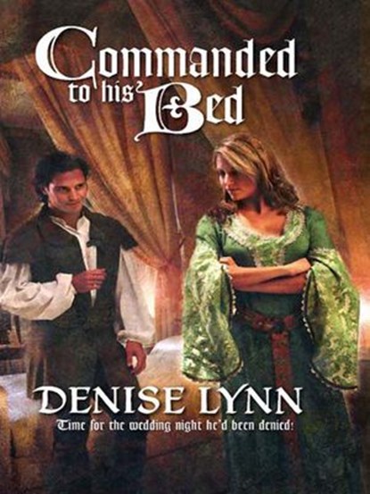 Commanded To His Bed, Denise Lynn - Ebook - 9781426806230