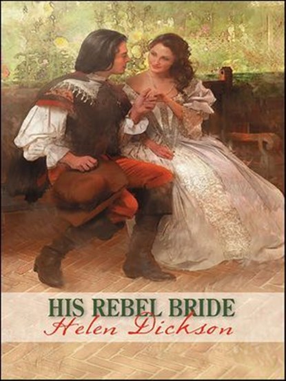 His Rebel Bride, Helen Dickson - Ebook - 9781426807053