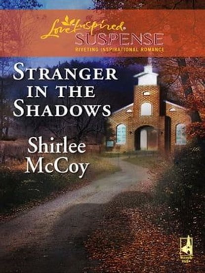 Stranger in the Shadows, Shirlee McCoy - Ebook - 9781426808876