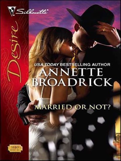 Married or Not?, Annette Broadrick - Ebook - 9781426809712