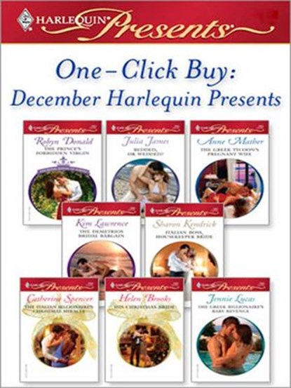 One-Click Buy: December Harlequin Presents, Robyn Donald ; Julia James ; Anne Mather ; Kim Lawrence ; Sharon Kendrick ; Catherine Spencer ; Helen Brooks ; Jennie Lucas - Ebook - 9781426810657