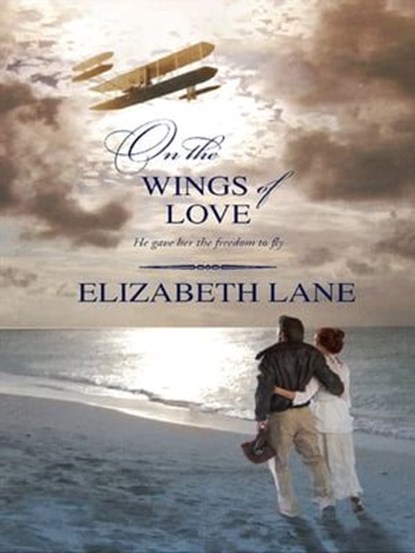 On the Wings of Love, Elizabeth Lane - Ebook - 9781426811388