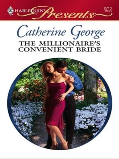 The Millionaire's Convenient Bride, Catherine George - Ebook - 9781426813719