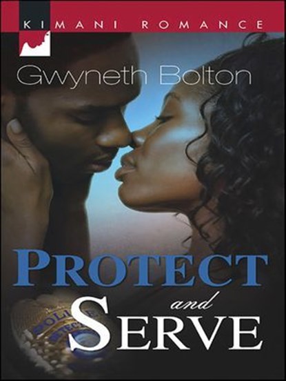 Protect and Serve, Gwyneth Bolton - Ebook - 9781426819285