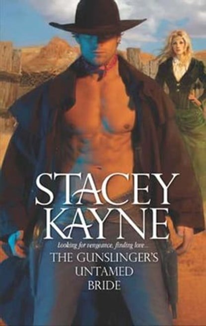 The Gunslinger's Untamed Bride, Stacey Kayne - Ebook - 9781426819339
