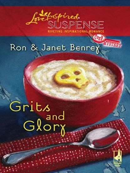 Grits and Glory, Ron & Janet Benrey - Ebook - 9781426819728