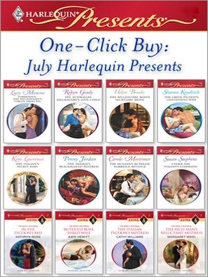 One-Click Buy: July Harlequin Presents, Lucy Monroe ; Robyn Grady ; Helen Brooks ; Sharon Kendrick ; Kim Lawrence ; Penny Jordan ; Carole Mortimer ; Susan Stephens ; Kathryn Ross ; Kate Hewitt ; Cathy Williams ; Margaret Mayo - Ebook - 9781426819896