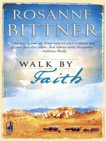 Walk by Faith, Rosanne Bittner - Ebook - 9781426822407