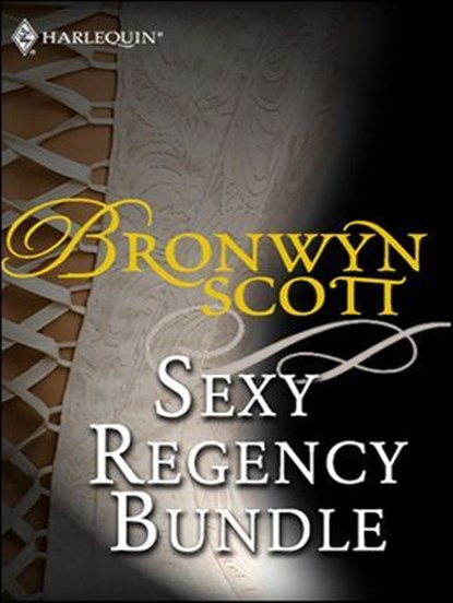 Sexy Regency Bundle, Bronwyn Scott - Ebook - 9781426827211