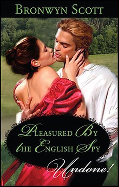 Pleasured By the English Spy, Bronwyn Scott - Ebook - 9781426829284