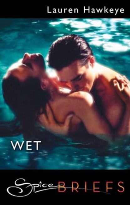Wet, Lauren Hawkeye - Ebook - 9781426831966