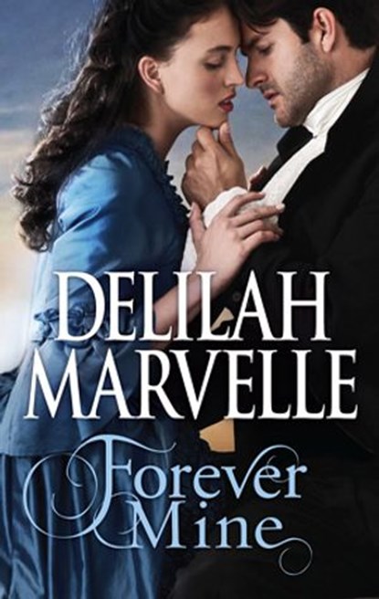 Forever Mine, Delilah Marvelle - Ebook - 9781426834110
