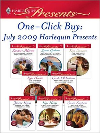 One-Click Buy: July 2009 Harlequin Presents, Sandra Marton ; Lynne Graham ; Kim Lawrence ; Kate Hewitt ; Carole Mortimer ; Janette Kenny ; Kate Hardy ; Susan Stephens - Ebook - 9781426836411