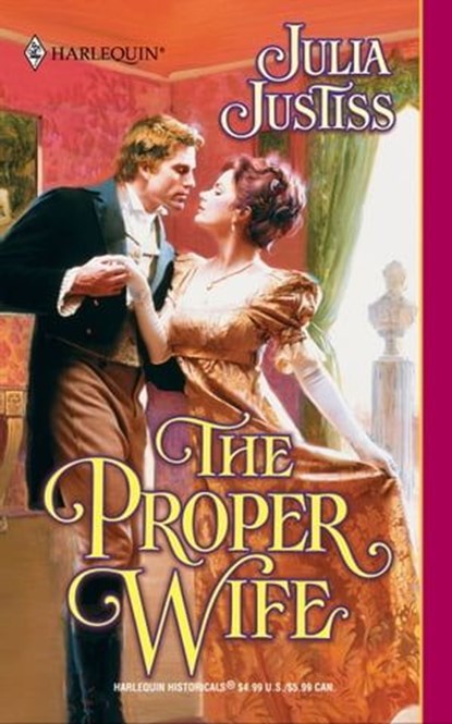 The Proper Wife, Julia Justiss - Ebook - 9781426840081