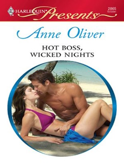 Hot Boss, Wicked Nights, Anne Oliver - Ebook - 9781426840913
