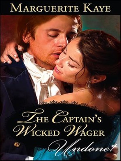 The Captain's Wicked Wager, Marguerite Kaye - Ebook - 9781426843549