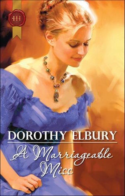 A Marriageable Miss, Dorothy Elbury - Ebook - 9781426844829