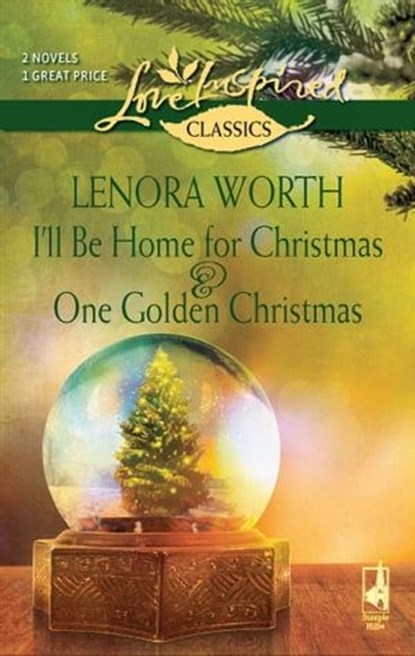 I'll Be Home for Christmas & One Golden Christmas, Lenora Worth - Ebook - 9781426845215