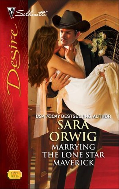 Marrying the Lone Star Maverick, Sara Orwig - Ebook - 9781426848070