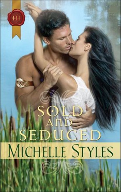 Sold and Seduced, Michelle Styles - Ebook - 9781426848315