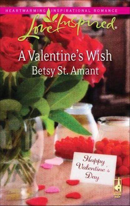 A Valentine's Wish, Betsy St. Amant - Ebook - 9781426848667