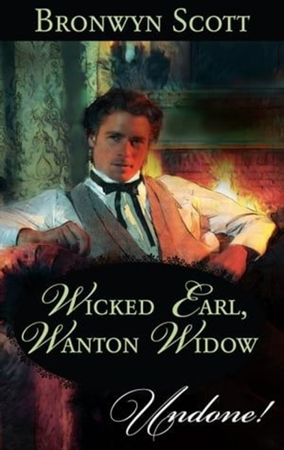Wicked Earl, Wanton Widow, Bronwyn Scott - Ebook - 9781426848742