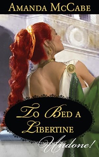 To Bed a Libertine, Amanda McCabe - Ebook - 9781426848889