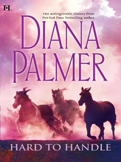 Hard to Handle, Diana Palmer - Ebook - 9781426849480