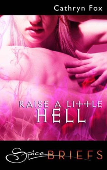 Raise a Little Hell, Cathryn Fox - Ebook - 9781426851551