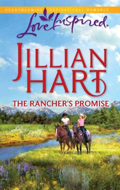 The Rancher's Promise, Jillian Hart - Ebook - 9781426856952